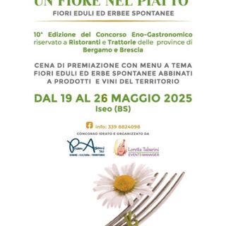 “Un Fiore nel Piatto”: al via la decima edizione del concorso dedicato alla cucina con i fiori eduli, ideato e diretto da Loretta Tabarini “Un Fiore nel Piatto”: al via la decima edizione del concorso dedicato alla cucina con i fiori eduli, ideato e diretto da Loretta Tabarini