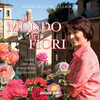 Mandello del Lario (CO): alla scoperta del magico mondo floreale con Barbara Ronchi della Rocca e Claudio Porchia ospiti del IV Festival della Letteratura. Un incontro ricco di informazioni, curiosità e consigli
