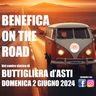 A Buttigliera d’Asti domenica 2 giugno arriva "BENEFICA ON THE ROAD" A Buttigliera d’Asti domenica 2 giugno arriva "BENEFICA ON THE ROAD"