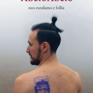 La copertina del nuovo libro di Diego Anghilante intitolato AbeioAbeio "Neoruralismo e follia"