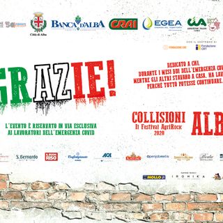 Al via il festival “Grazie” di Collisioni, per ringraziare tutti coloro che nei mesi bui del Covid hanno lavorato in prima linea per il territorio