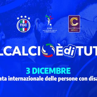 Calcio senza barriere: la Lega Pro celebra la Giornata internazionale delle persone con disabilità