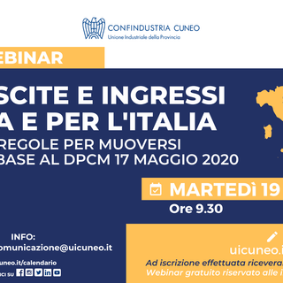 Confindustria Cuneo organizza un webinar sulle nuove regole per spostarsi da e per l'italia