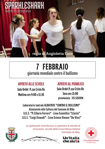 Alba, per la Giornata Mondiale contro il bullismo" va in scena lo spettacolo "SPARKLESHARK work in progress" Alba, per la Giornata Mondiale contro il bullismo" va in scena lo spettacolo "SPARKLESHARK work in progress"