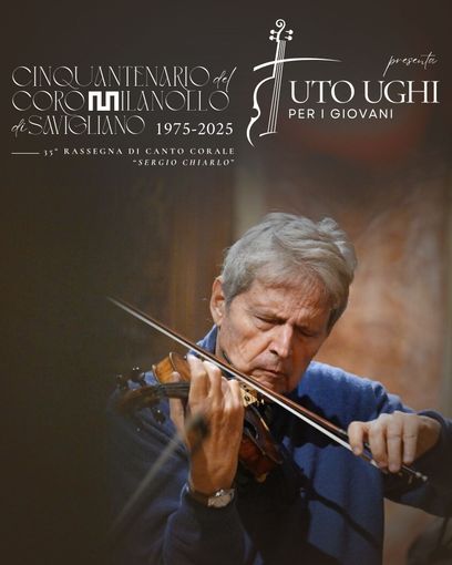 La grande musica arriva tra i giovani della provincia di Cuneo: al via il progetto “Uto Ughi per i Giovani” con il Cinquantenario del Coro Milanollo di Savigliano