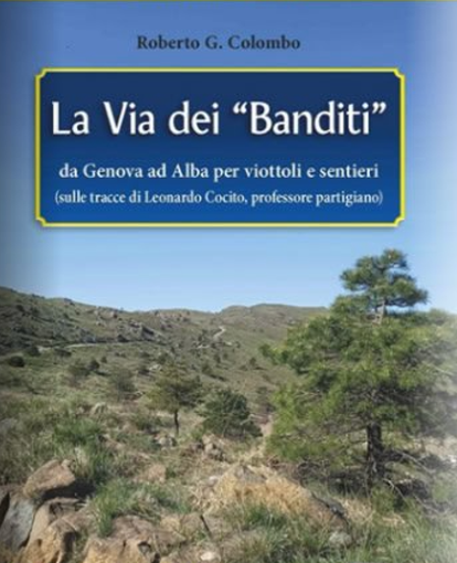 Alba, si presenta il libro  “La Via dei Banditi” di Roberto Colombo