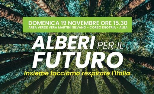 "Alberi per il futuro": in corso Enotria ad Alba l'evento promosso dall'associazione Luigi Parruzza