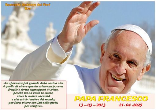 Il manifesto con cui la Madonna dei Fior ha voluto ricordare papa Francesco