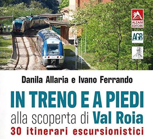 A Ventimiglia si presenta il libro &quot;In treno e a piedi, alla scoperta di Val Roia&quot;