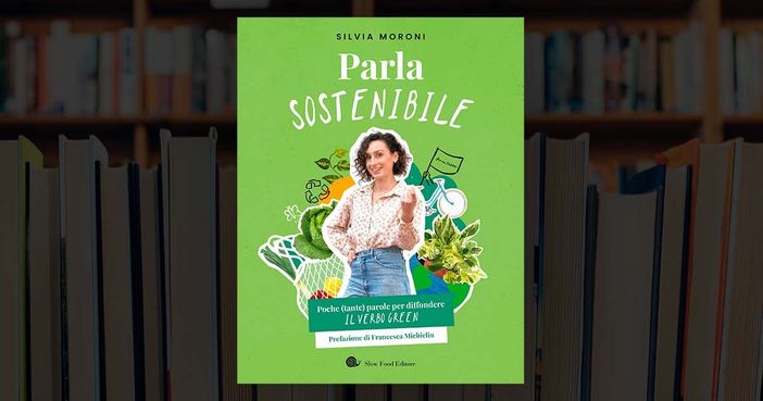 Silvia Moroni torna tra i banchi  dell'Unisg di Pollenzo coi consigli  del libro "Parla sostenibile"