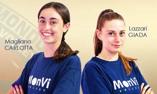VOLLEY FEMMINILE / Magliano e Lazzari, il settore giovanile MonVi esulta per la doppia convocazione nel Club Italia Nord-Ovest