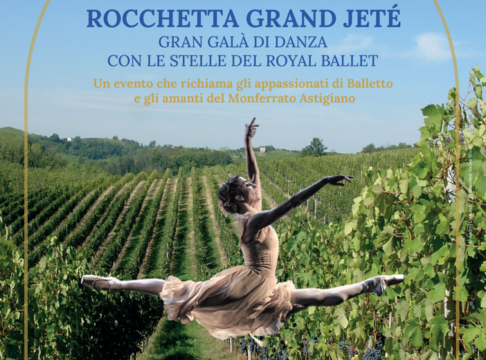"Rocchetta Grand Jeté", Gran Galà di danza tra le vigne del Monferrato con le stelle del Royal Ballet di Londra