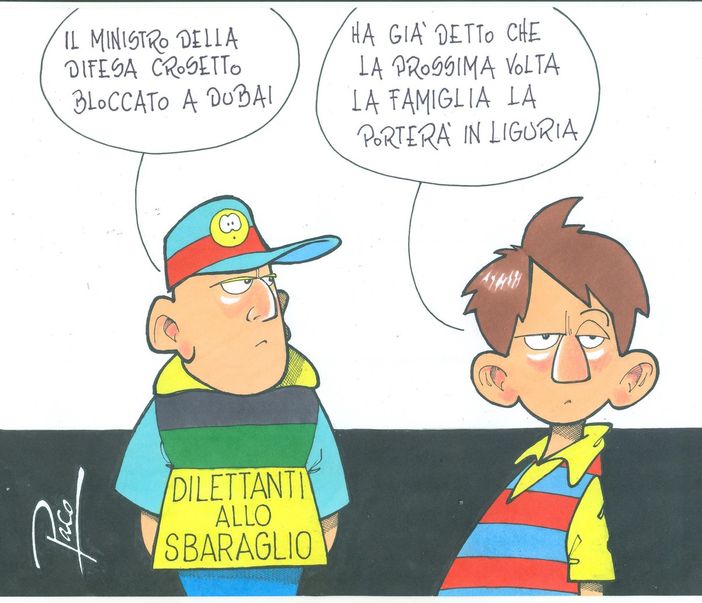 CROSETTO A DUBAI PERCHE' NON LEGGE I GIORNALI