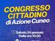 Sabato 24 gennaio i Congressi cittadini di Azione a Cuneo e Alba