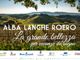 “Alba Langhe Roero, la grande bellezza per vacanze da sogno” “Alba Langhe Roero, la grande bellezza per vacanze da sogno”