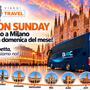 Fashion Sunday, debutto da tutto esaurito per le domeniche a Milano di Fashion Travel