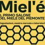 Miel’é: a metà aprile a Moncalieri il primo salone piemontese del miele