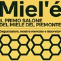 Miel’é: a metà aprile a Moncalieri il primo salone piemontese del miele