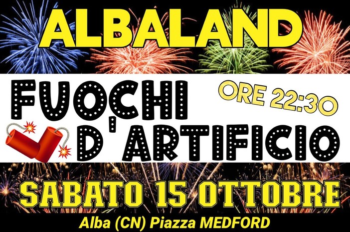 C'è attesa per i fuochi d'artificio di Albaland in programma sabato 15 ottobre