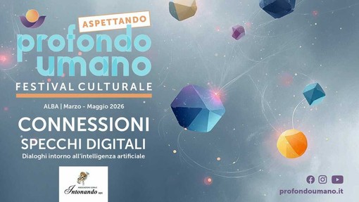Connessioni 2026: ad Alba si parla di specchi digitali e intelligenza artificiale