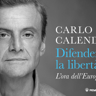 "Difendere la libertà - L'ora dell'Europa": Carlo Calenda a Cuneo per presentare il suo ultimo libro