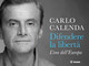 "Difendere la libertà - L'ora dell'Europa": Carlo Calenda a Cuneo per presentare il suo ultimo libro