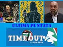 “TIME OUT” CHIUDE CON IL BOTTO! Questa sera alle 21 l’ultima puntata stagionale del format sul volley femminile di serie A con Marco Fenoglio, Max Rubado e con un ospite “misterioso”