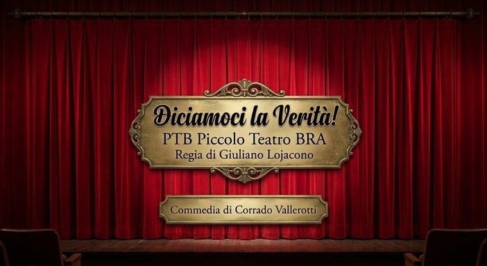 "Diciamoci la verità": a Santa Vittoria d'Alba il il Piccolo Teatro di Bra porta in scena la forza del sorriso "Diciamoci la verità": a Santa Vittoria d'Alba il il Piccolo Teatro di Bra porta in scena la forza del sorriso
