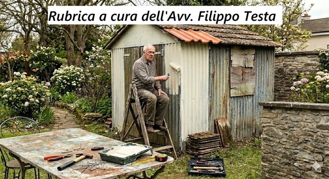 Abusi edilizi e prescrizione: perché intervenire su un vecchio manufatto è rischioso