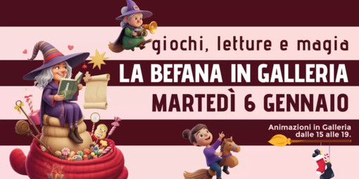 La Befana in Galleria – Giochi, letture e magia per tutta la famiglia