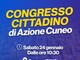 Sabato 24 gennaio i Congressi cittadini di Azione a Cuneo e Alba