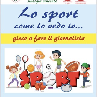 &quot;Lo sport come lo vedo io… gioco a fare il giornalista&quot;: un successo l'edizione numero 19