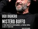 "Lu Santo Jullare Francesco" e "Mistero Buffo": Ugo Dighero apre con Dario Fo la stagione di Teatro nelle Valli Bormida "Lu Santo Jullare Francesco" e "Mistero Buffo": Ugo Dighero apre con Dario Fo la stagione di Teatro nelle Valli Bormida