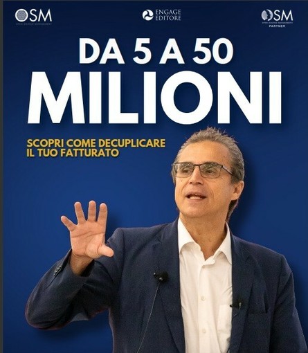 Da 5 a 50 milioni. Scopri come decuplicare il tuo fatturato Da 5 a 50 milioni. Scopri come decuplicare il tuo fatturato