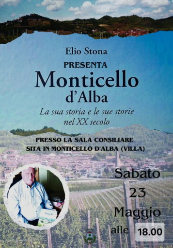 Monticello d’Alba, Elio Stona presenta il libro sulla storia e le storie del paese nel Novecento