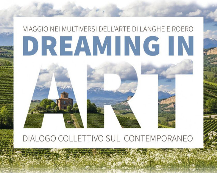 "Dreaming in Art" torna a Palazzo Mathis: Bra celebra i multiversi creativi di Langhe e Roero tra pittura, scultura, fotografia e arte digitale "Dreaming in Art" torna a Palazzo Mathis: Bra celebra i multiversi creativi di Langhe e Roero tra pittura, scultura, fotografia e arte digitale