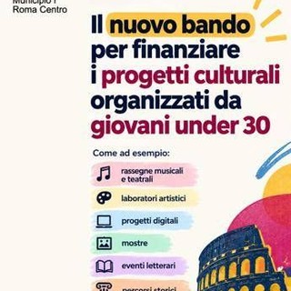 Roma, al via al primo Municipio bando per finanziare progetti culturali dei giovani under 30 Roma, al via al primo Municipio bando per finanziare progetti culturali dei giovani under 30